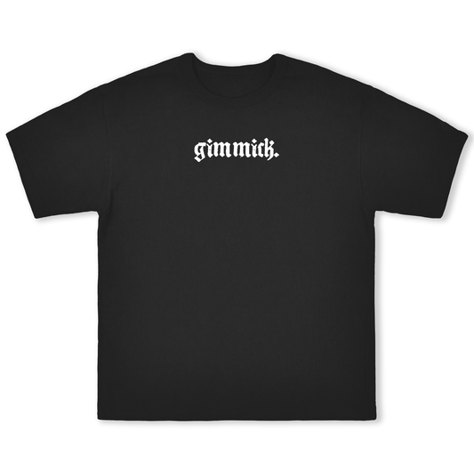 GIMMICK - $12 Tee - PRE-ORDER